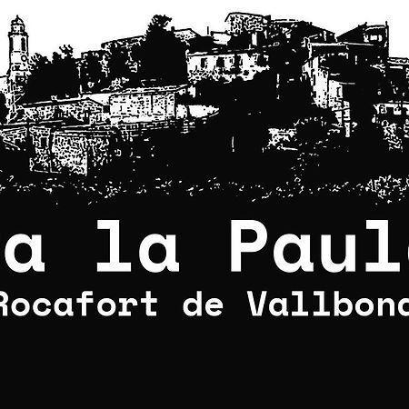 דירות Rocafort de Vallbona Ca La Paula מראה חיצוני תמונה